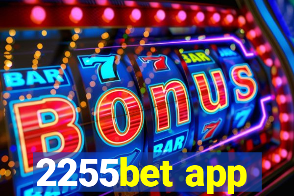 2255bet app